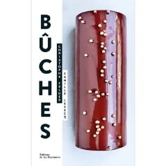 Bûches - Livre de 45 Recettes par Christophe Felder et Camille Lesecq