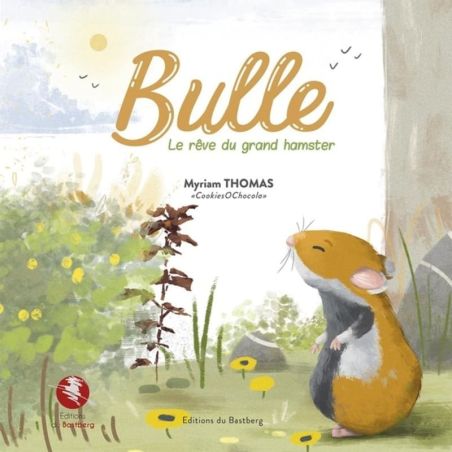 "Bulle - Le rêve du grand hamster" recto