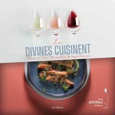 Les diVINes cuisinent livres, 30 recettes de vigneronnes