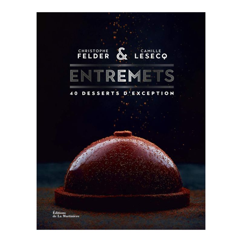 Entremets - Christophe Felder et Camille Lesecq Entremets - Christophe Felder et Camille Lesecq