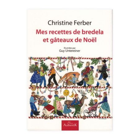 Mes recettes de bredela et gâteaux de Noël